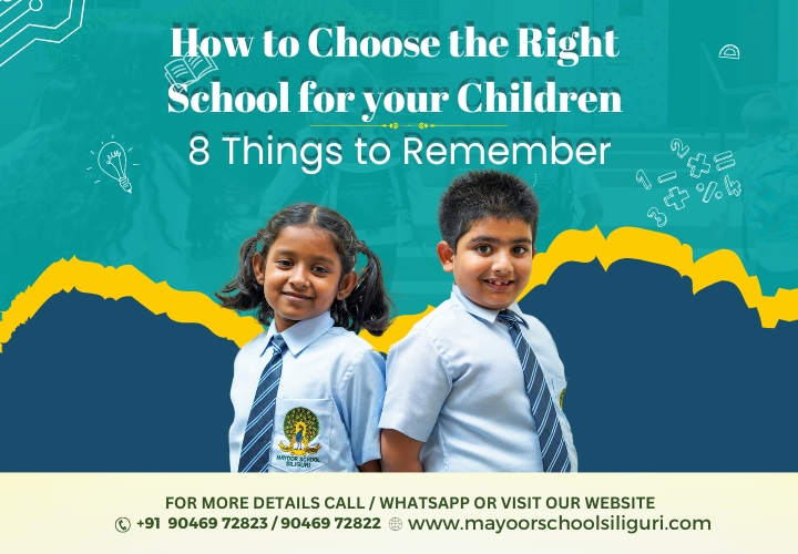 How to Choose the Right School for your Children: 8 Things to Remember
