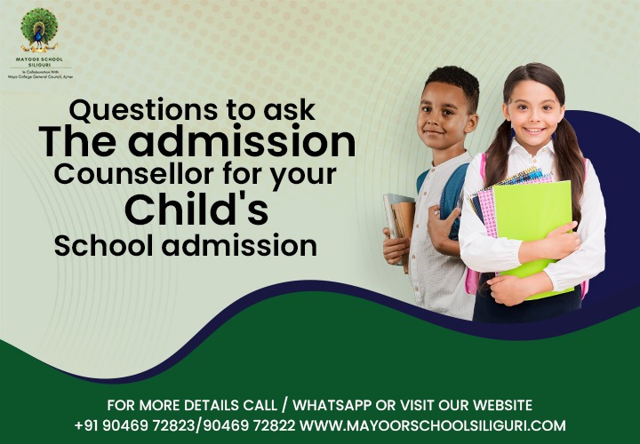 Questions to Ask the Admission Counsellor for your Child's School Admission