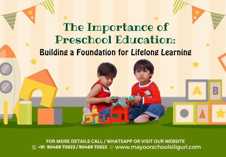 Why Preschool Education is Important: Building a Foundation for Lifelong Learning